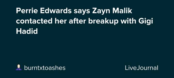 Perrie Edwards says Zayn Malik contacted her after breakup with Gigi Hadid: ohnotheydidnt