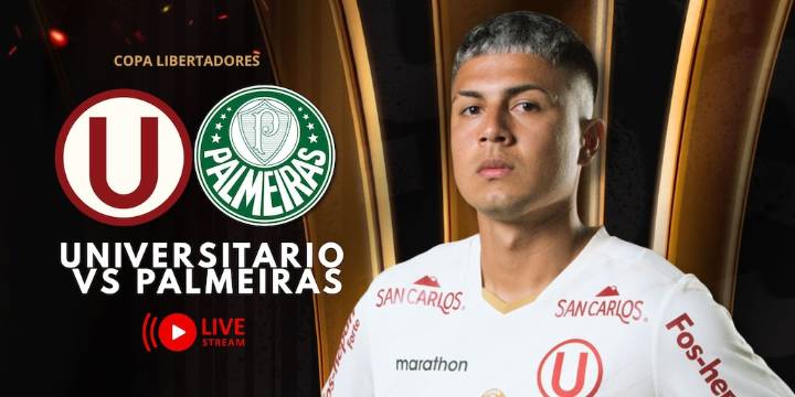 Universitario vs Palmeiras EN VIVO HOY: minuto a minuto del partido por octavos de final vuelta de la Copa Libertadores 2025
