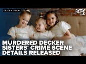 Details released on Decker sisters crime scene; father Travis remains sole murder suspect