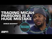 The Cowboys made a HUGE mistake trading Micah Parsons to the Packers