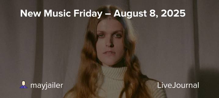 New Music Friday – August 8, 2025: ohnotheydidnt