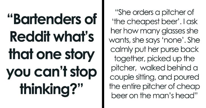 13 Bartenders Spill The Wildest Tales From Behind The Tap They Will Probably Never Forget