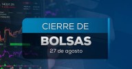 Así cierra la BMV y Wall Street hoy 27 de agosto 2025