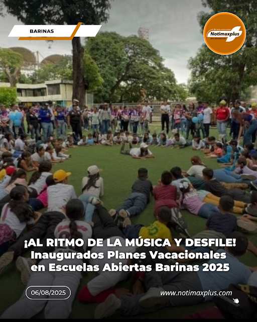 Al ritmo de la música y desfile, quedó inaugurado Planes Vacacionales en Escuelas Abiertas Barinas 2025