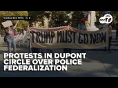 WATCH: Protesters gather in Dupont Circle over President Trump federalization of DC Police