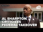 'This is in many ways just showboating': Al Sharpton reacts to Trump's federal intervention in DC