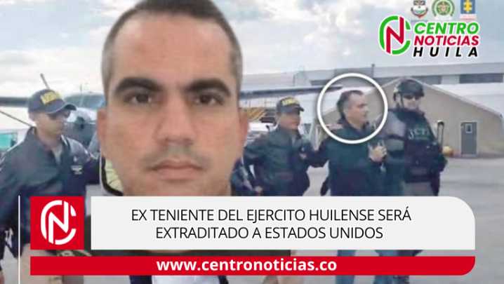 Huilense oficial retirado de la Armada, solicitado en extradición por EE. UU. por narcotráfico