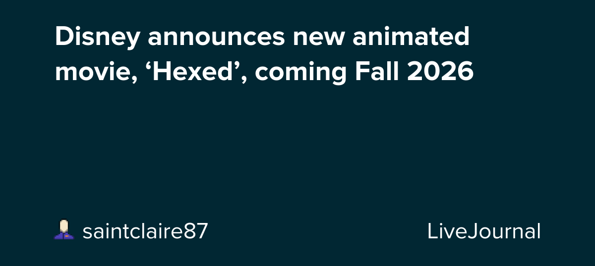 Disney announces new animated movie, ‘Hexed’, coming Fall 2026: ohnotheydidnt