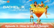 ‘Bachelor in Paradise’ Season 10: Spoilers, the Golden Twist, and How to Watch Tonight