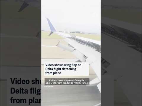 Video shows wing flap detaching on Delta flight
