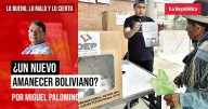 ¿Un nuevo amanecer boliviano?, por Miguel Palomino