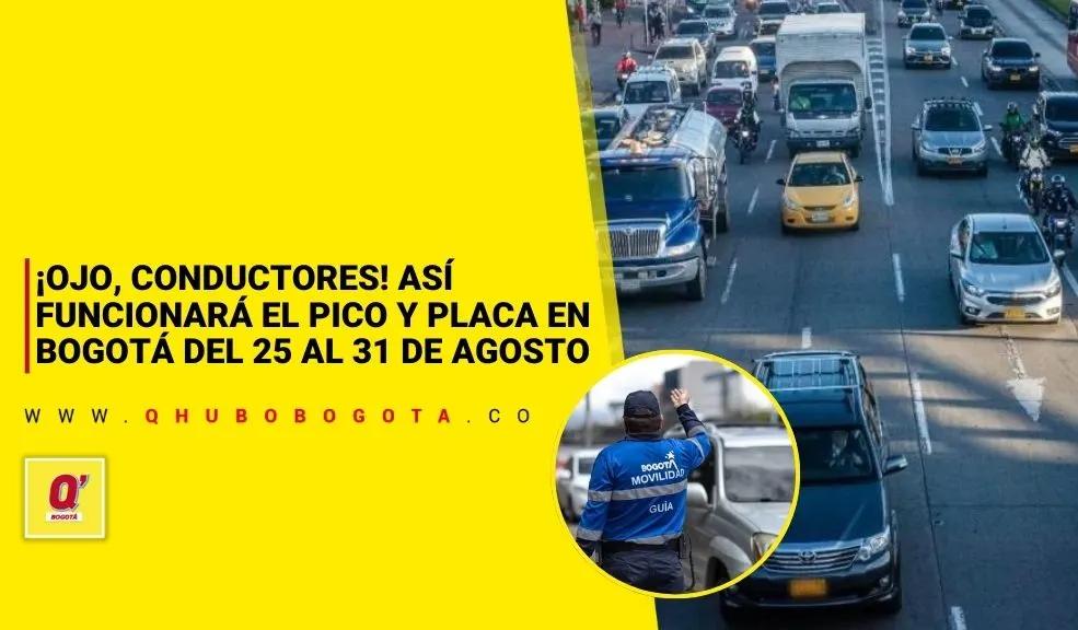 ¡Ojo, conductores! Así funcionará el Pico y placa en Bogotá del 25 al 31 de agosto