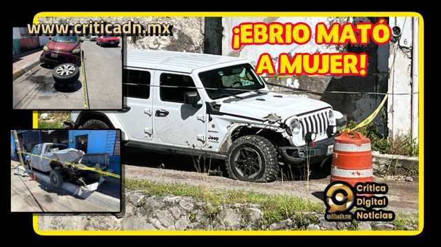 Conducía borracho, chocó 2 carros, luego arrolla y mata a mujer