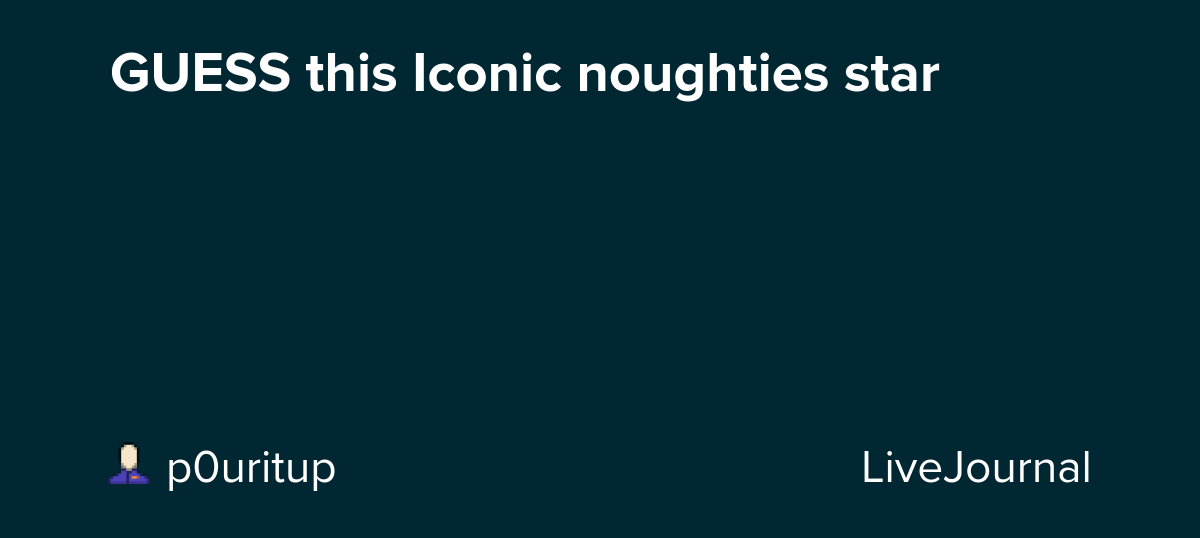 GUESS this Iconic noughties star: ohnotheydidnt