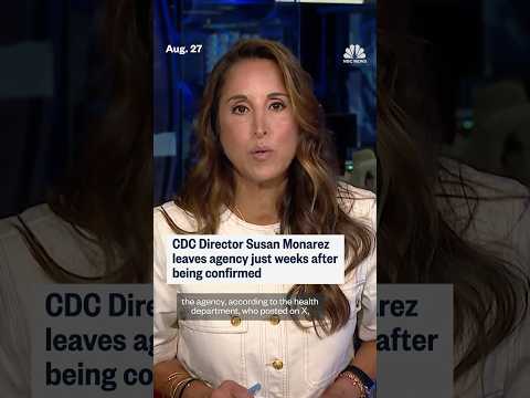 CDC Director Susan Monarez leaves agency just weeks after being confirmed