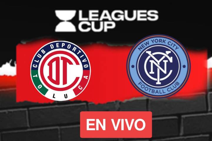 Toluca vs New York City: EN VIVO, dónde, cuándo y a qué hora ver la Jornada 3 de la Leagues Cup