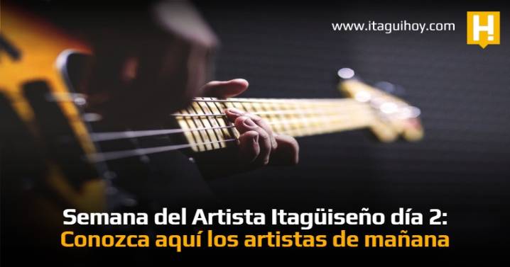 Semana del Artista Itagüiseño día 2: Conozca aquí los artistas de mañana
