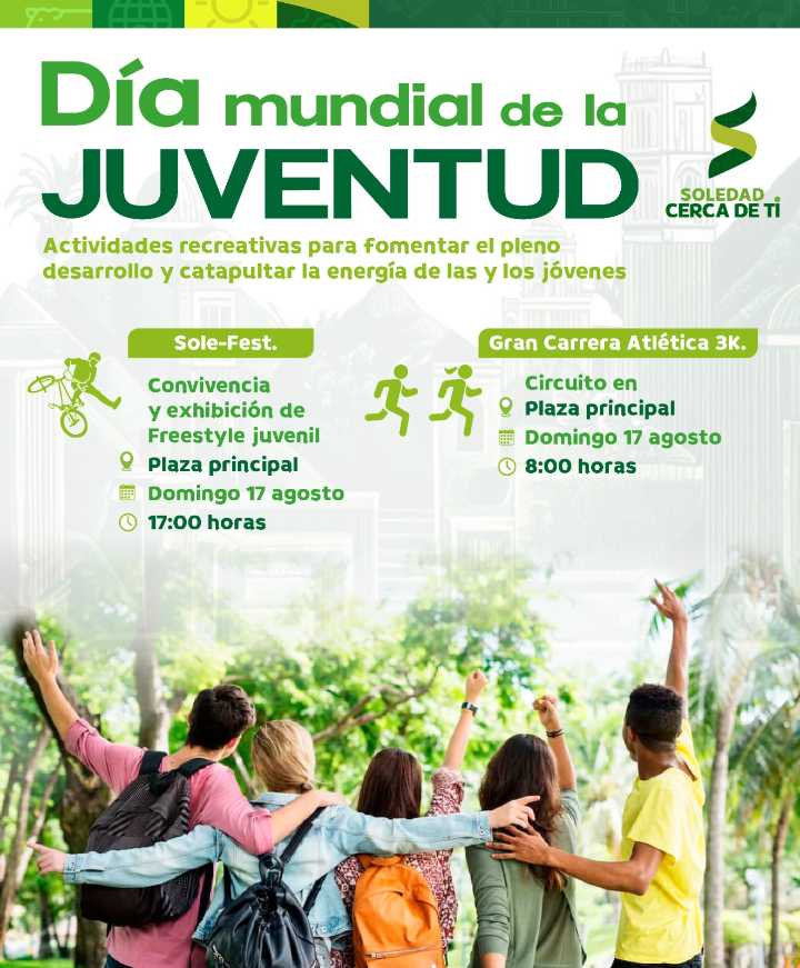 SOLEDAD DE G. S. INVITA A ACTIVIDADES DEPORTIVAS, CULTURALES Y MUSICALES EN EL MARCO DEL DÍA MUNDIAL DE LA JUVENTUD