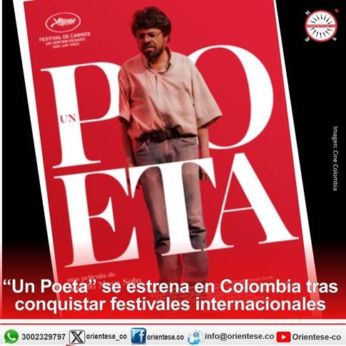 “Un Poeta” se estrena hoy en Colombia tras conquistar festivales internacionales