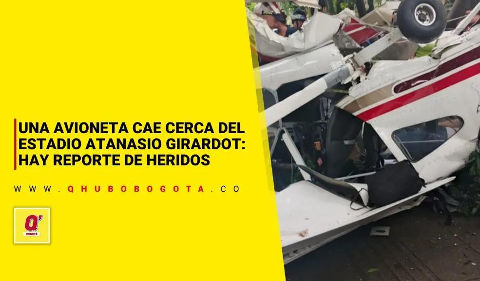 Una avioneta cae cerca del estadio Atanasio Girardot: hay reporte de heridos