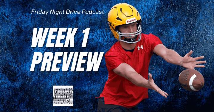 Friday Night Drive Podcast, Episode 287: Is this the best Week 1 in IHSA football history?