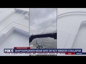 Baltimore cargo ship explosion near Key Bridge site: What we know