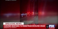 Coroner responds to pedestrian-involved crash in Greenville Co.