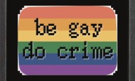 KC Voices: Be Gay, Do Crime.