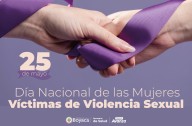 25 de mayo, Día Nacional de la dignificación a las Víctimas de Violencia Sexual
