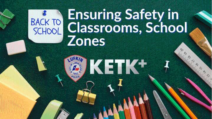 Lufkin PD shares back-to-school shopping, safety tips