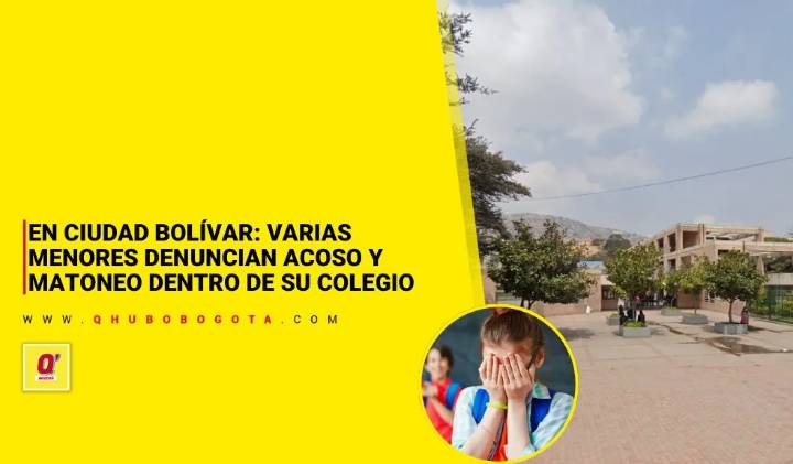 En Ciudad Bolívar: varias menores denuncian acoso y matoneo dentro de su colegio