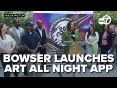 Mayor Bowser, DSLBD reveal Art All Night app in 202Creates Month kickoff event
