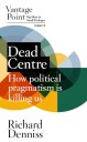 Friday essay: The dangers of centrism in a time of crisis