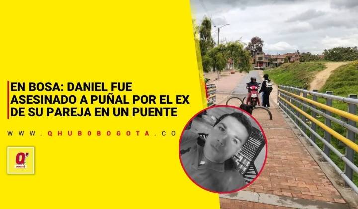 En Bosa: Daniel fue asesinado a puñal por el ex de su pareja