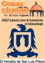 Cosas de la Ciudad; UASLP aumenta cosos de tratamientos en Estomatología 