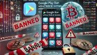 Crypto Wallets Face Google Play Ban Without Federal Licenses Across 15 Jurisdictions