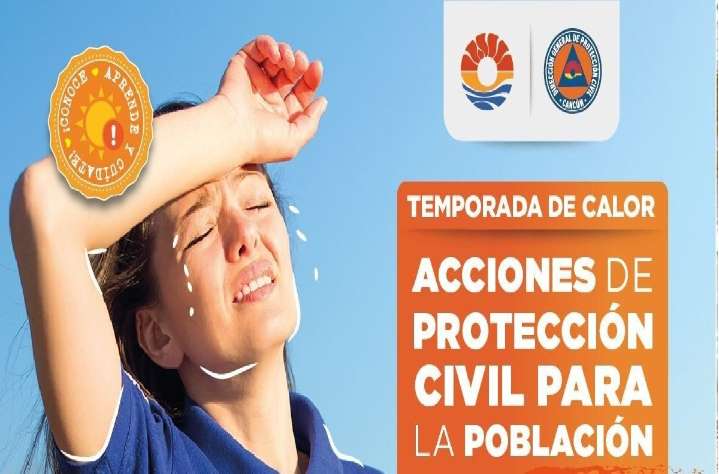 Cancún emiten recomendaciones para prevenir golpes de calor y enfermedades en temporada de altas temperaturas