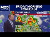 Tampa weather | Friday morning forecast