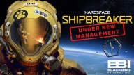 Blackbird Interactive Acquires Hardspace: Shipbreaker IP, Has Multiple Games in Development