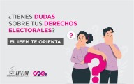 ¿Tienes dudas sobre tus derechos electorales? El IEEM te orienta