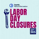 2025 Labor Day Closures for Seattle Parks and Recreation
