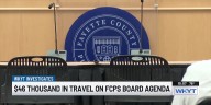 WKYT Investigates: $46 thousand in employee travel on FCPS board meeting agenda, days after district announces limit on spending