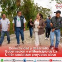 Conectividad y desarrollo: Gobernación y el Municipio de La Unión socializan proyectos clave