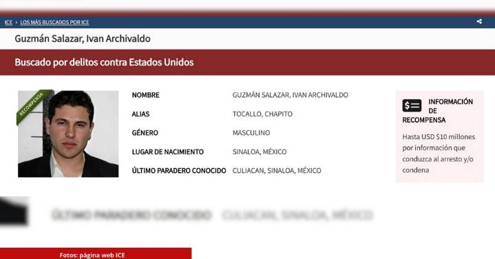 Ofrece ICE recompensa de 10 millones de dólares por Iván Archivaldo Guzmán