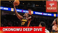 Atlanta Hawks: Onyeka Okongwu 2025 scouting report, deep dive, offensive game, and much more