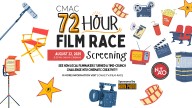CMAC Will Award Cash Prizes at 72-Hour Film Race Screening