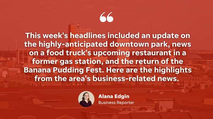 Around the Hub: Downtown Park, new restaurant, banana pudding in news