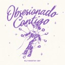 Cuando la persona que te gusta se vuelve una obsesión: Billy Manhattan junto a Eddy  presentan  “obsesionado contigo”