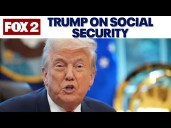 What President Donald Trump said about Social Security