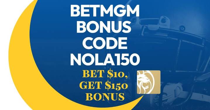 BetMGM Bonus Code NOLA150: Claim $150 Bills